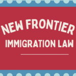 New Frontier Immigration Law Reviews